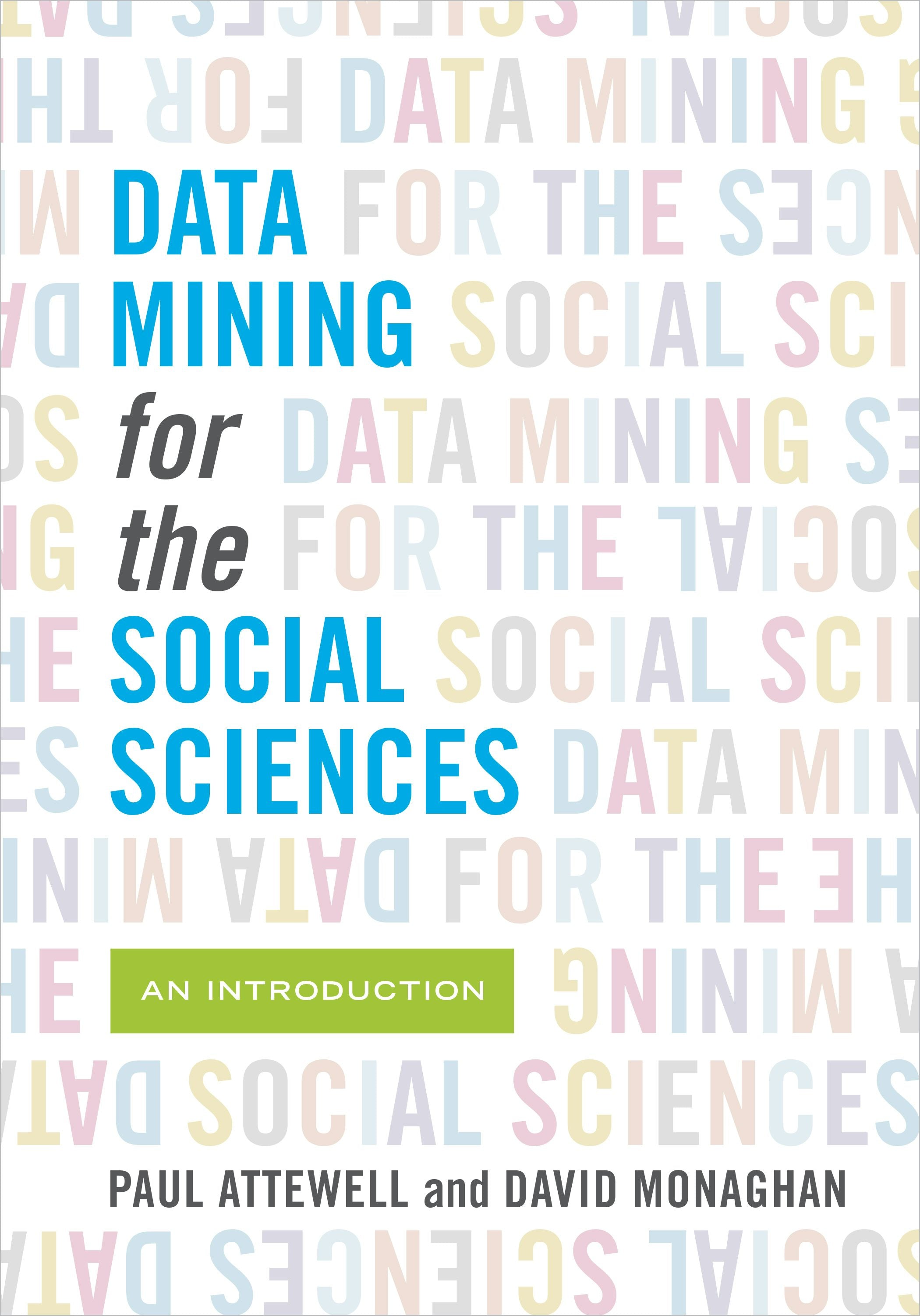 Book cover image for Data Mining for the Social Sciences ISBN: 9780520960596